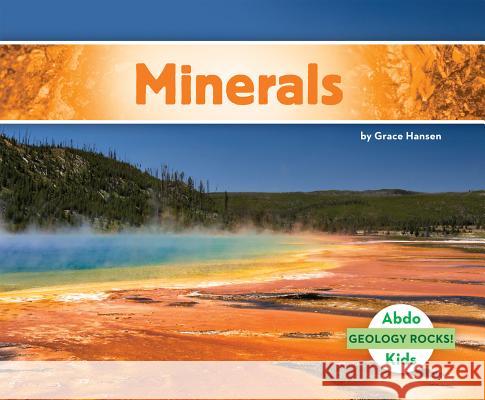 Minerals Grace Hansen 9781629709079 Abdo Kids - książka