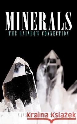 Minerals: The Rainbow Connection Nansih Spirit Song 9781449000417 Authorhouse - książka