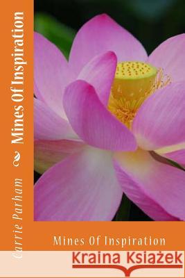 Mines Of Inspiration: Mines Of Inspiration Parham, Carrie S. 9781482673647 Createspace - książka
