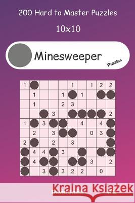 Minesweeper Puzzles - 200 Hard to Master Puzzles 10x10 vol.2 David Smith 9781099116216 Independently Published - książka