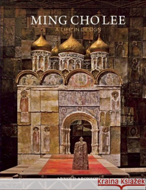 Ming Cho Lee: A Life in Design Arnold Aronson 9781559364614 Theatre Communications Group - książka