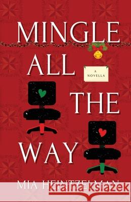 Mingle All the Way Mia Heintzelman 9781735978826 MIA L. Heintzelman - książka