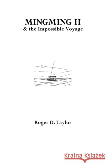 Mingming II & the Impossible Voyage Roger D. Taylor 9780955803581 The FitzRoy Press - książka