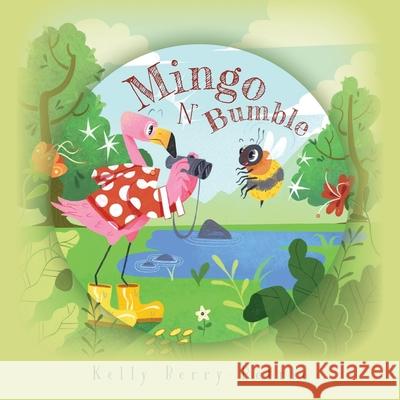 Mingo N Bumble Kelly Berry-Petrie 9781039131101 FriesenPress - książka