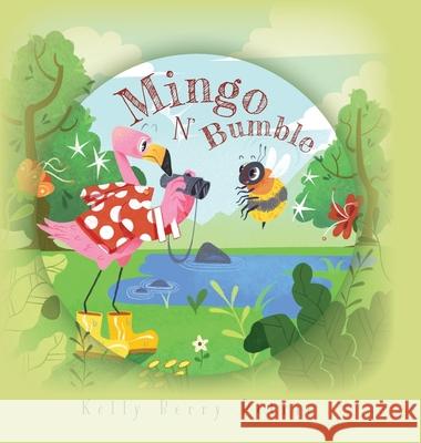 Mingo N Bumble Kelly Berry-Petrie 9781039131118 FriesenPress - książka