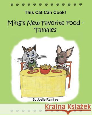Ming's New Favorite Food - Tamales Joelle Ramirez 9780615876610 Witt Harken Publishing - książka