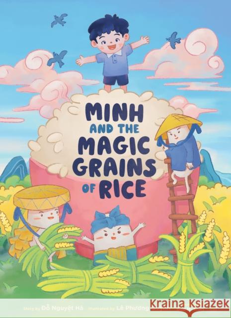 Minh and the Magic Grains of Rice Le Quynh 9781797213330 Chronicle Books - książka