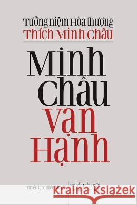 Minh Châu Vạn Hạnh: Tưởng niệm Hòa thượng Thích Minh Châu Nhiều Tác Giả 9781088049341 Vien Giac Tung Thư - książka