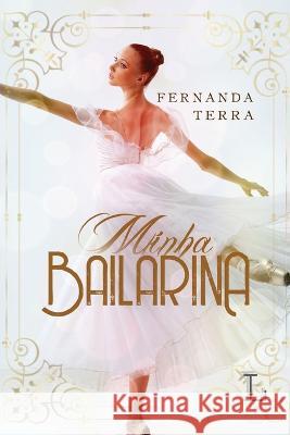 Minha bailarina Fernanda Terra 9786550550059 Ler Editorial - książka