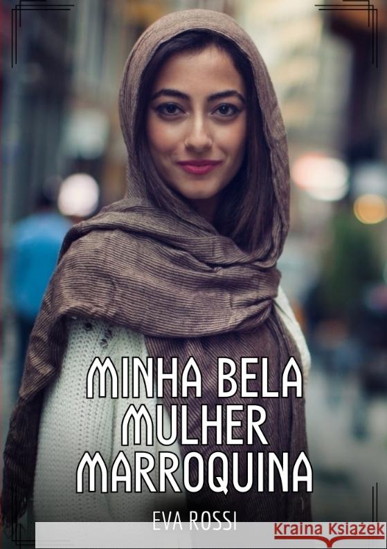 Minha bela Mulher Marroquina Rossi, Eva 9783384453877 Eva Rossi - książka