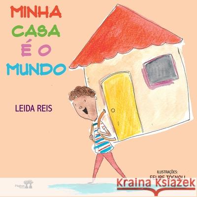 Minha casa é o mundo Leida Reis 9786587123066 Paginas Editora - książka