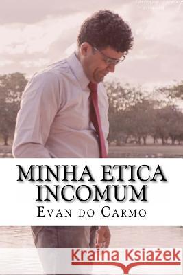 Minha Etica Incomum MR Evan D 9781494268824 Createspace - książka