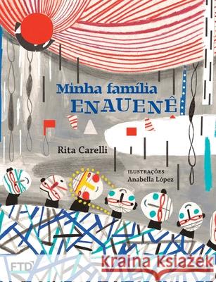 Minha família Enauenê Carelli, Rita 9788596016513 Buobooks - książka