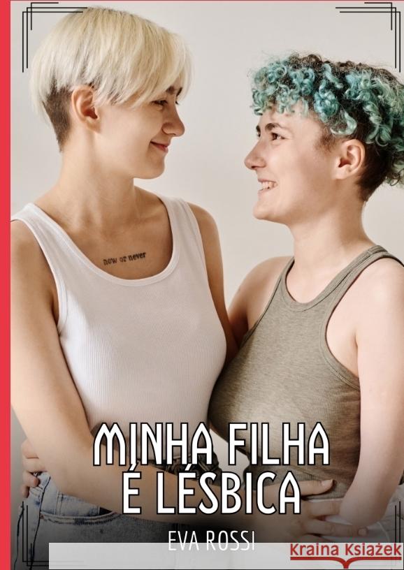 Minha filha é lésbica Rossi, Eva 9783384500847 Eva Rossi - książka
