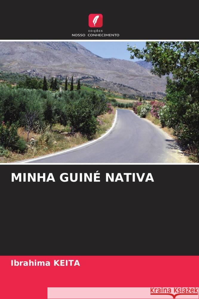 MINHA GUINÉ NATIVA KEITA, Ibrahima 9786203941647 Edições Nosso Conhecimento - książka