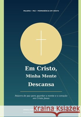 Minha Mente Descansa Em Cristo Guerrato, Angela Fernandes de Carvalho 9798196209574 Independently Published - książka