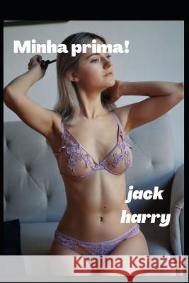 Minha prima! Jack Harry 9798353973393 Independently Published - książka
