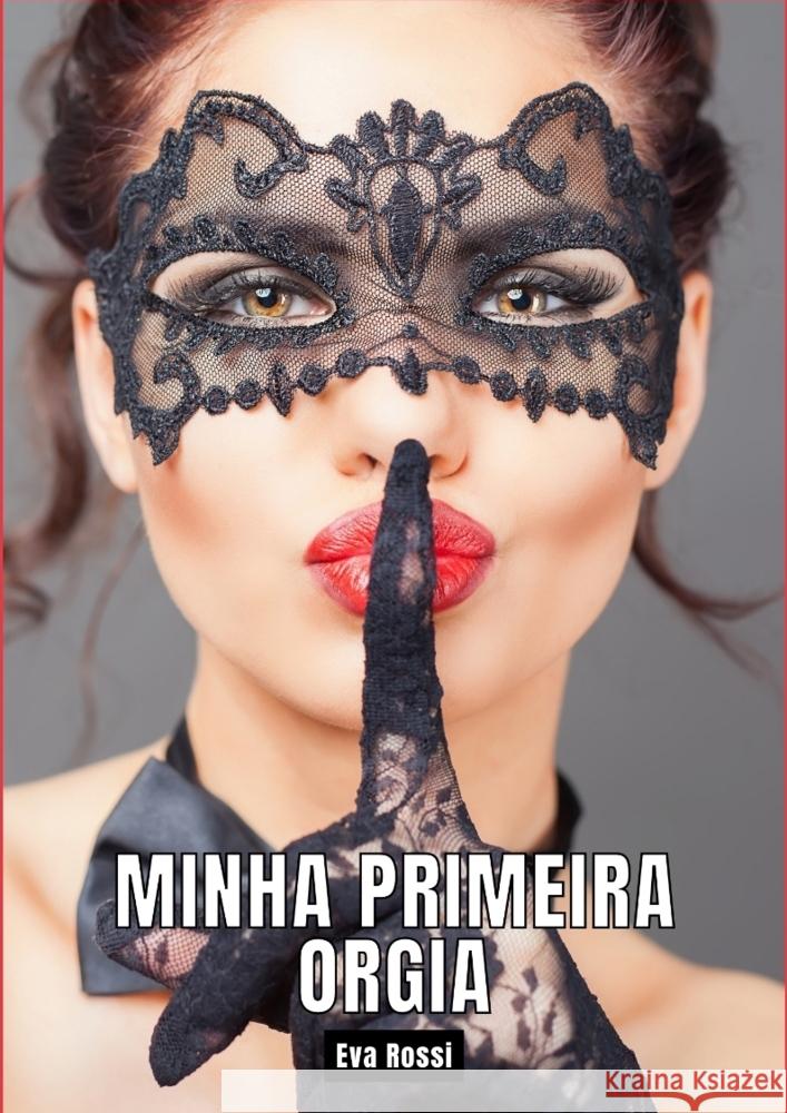 Minha primeira Orgia Rossi, Eva 9783384257482 Eva Rossi - książka