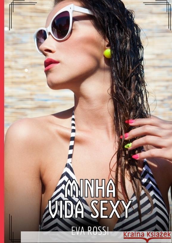 Minha Vida Sexy Rossi, Eva 9783384476470 Eva Rossi - książka