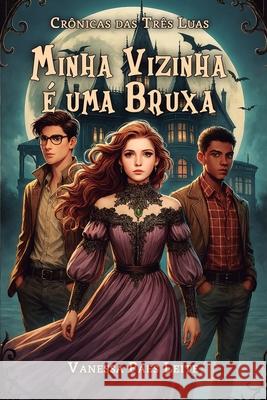 Minha Vizinha ? uma Bruxa Vanessa Pae 9786501926049 Camera Brasileira Do Livro - książka