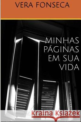 Minhas páginas em sua vida Fonseca, Vera Lucia Da 9781475264746 Createspace - książka