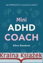 Mini ADHD coach GENDRON ALICE 9788367817721 RELACJA - książka