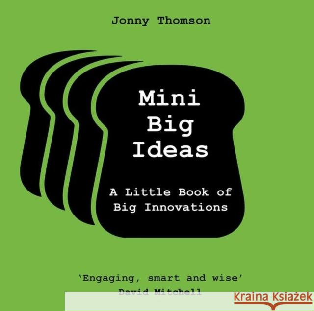 Mini Big Ideas: A Little Book of Big Innovations Jonny Thomson 9781472298560 Headline Publishing Group - książka