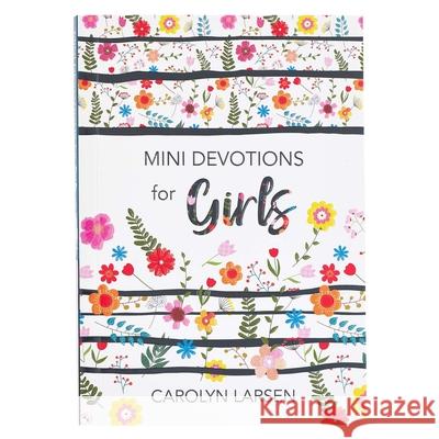 Mini Devotions for Girls Carolyn Larsen 9781432131401 Christian Art Gifts Inc - książka