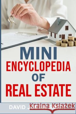 Mini Encyclopedia of Real Estate David Justin Smith 9781980504771 Independently Published - książka