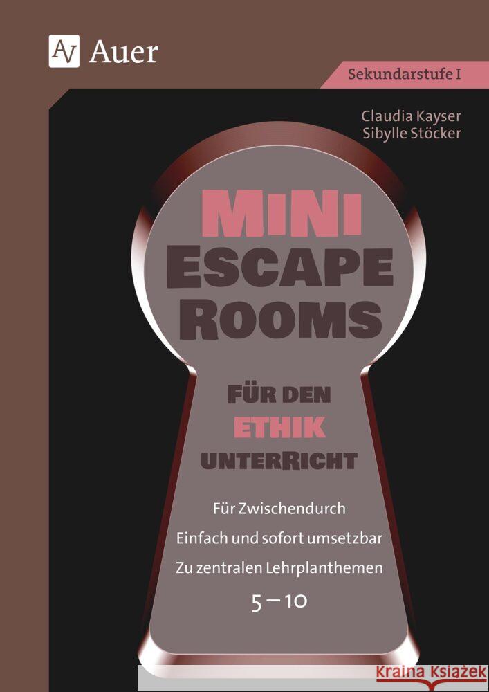 Mini-Escape Rooms für den Ethikunterricht Kayser, Claudia, Stöcker, Sibylle 9783403087045 Auer Verlag in der AAP Lehrerwelt GmbH - książka