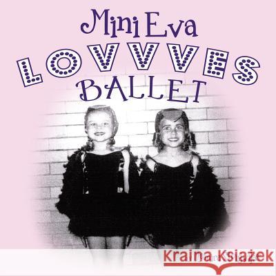Mini Eva Lovvves Ballet Nemira Steigvilas 9781452573410 Balboa Press - książka