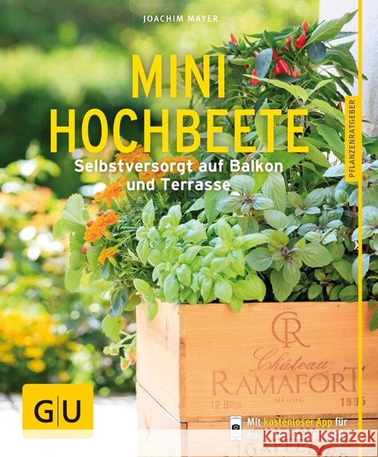 Mini-Hochbeete : Selbstversorgt auf Balkon und Terrasse. Mit kostenloser App für noch mehr Gartenspaß Mayer, Joachim 9783833859878 Gräfe & Unzer - książka
