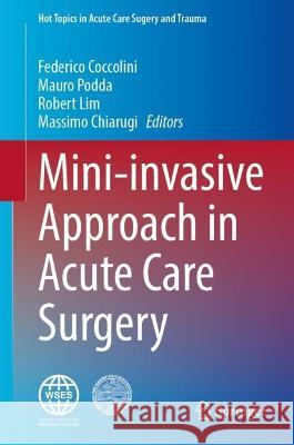 Mini-invasive Approach in Acute Care Surgery  9783031390005 Springer International Publishing - książka