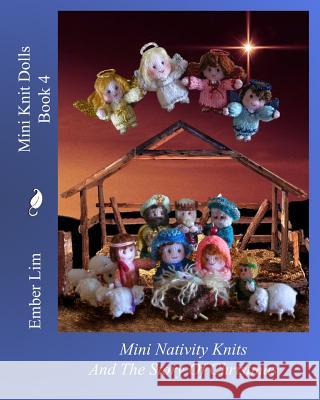 Mini Knit Dolls Book 4: Mini Nativity Knits Lim, Ember 9781463736330 Createspace - książka