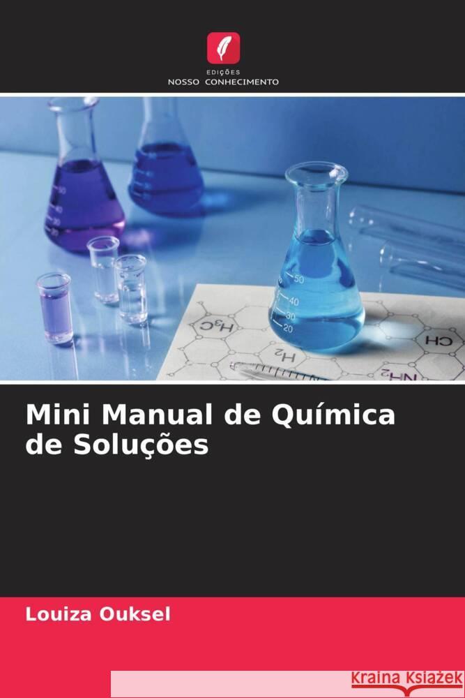 Mini Manual de Química de Soluções Ouksel, Louiza 9786205597361 Edições Nosso Conhecimento - książka