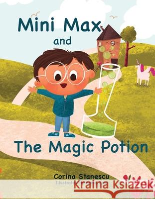 Mini Max and The Magic Potion Corina Stanescu 9781399987370 Corina Stanescu - książka