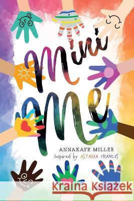 Mini Me: Affirmation Poems for Kids Annakaye Miller 9781952874765 Omnibook Co. - książka