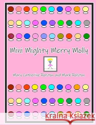 Mini Mighty Merry Molly Mark Rolston Mary Catherine Rolston 9781777905637 Sodalight Publications - książka