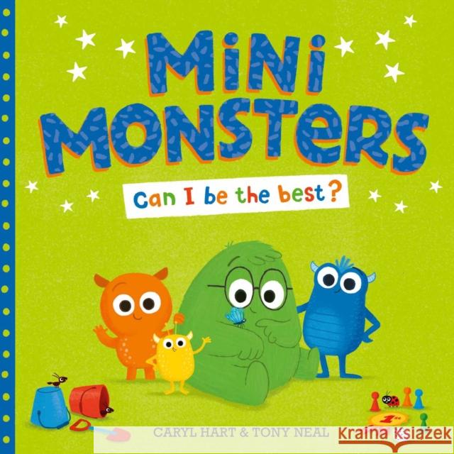 Mini Monsters: Can I Be The Best? Caryl Hart 9781471182693 Simon & Schuster Ltd - książka