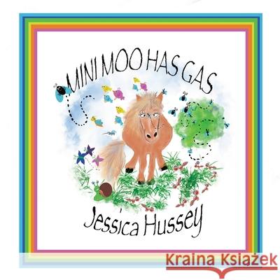 Mini Moo Has Gas Jessica Hussey 9781735859408 Jessica Hussey - książka