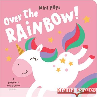 Mini Pops: Over the Rainbow!: Mini Pop-Up Board Book Lake Press 9780655241836 Lake Press - książka