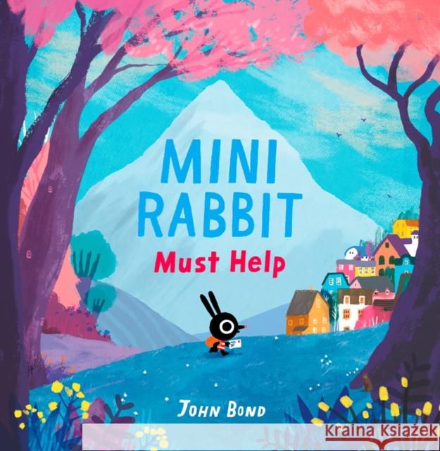 Mini Rabbit Must Help John Bond   9780008264895 HarperCollins Publishers - książka