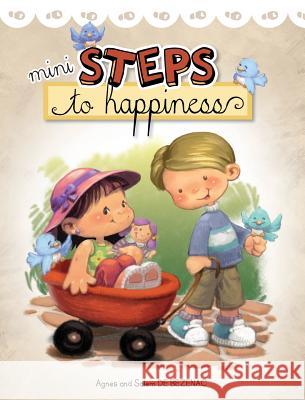 Mini Steps to Happiness: Growing Up With the Fruit of the Spirit Agnes De Bezenac, Salem De Bezenac, Agnes De Bezenac 9781634740890 Icharacter Limited - książka
