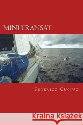 Mini Transat Federico Cuciuc 9781516927814 Createspace - książka