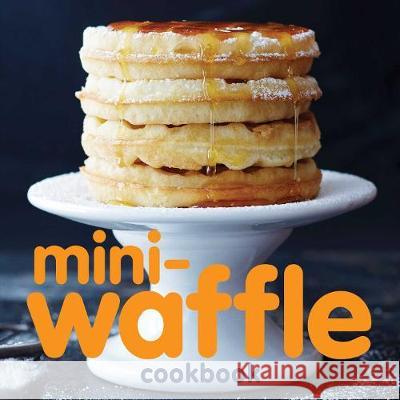 Mini-Waffle Cookbook Andrews McMeel Publishing 9781449489830 Andrews McMeel Publishing - książka
