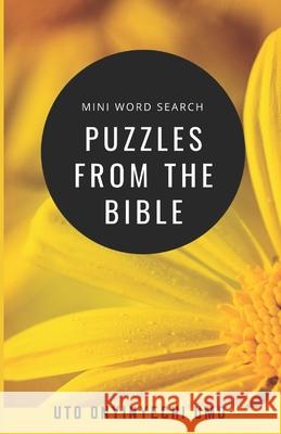 Mini word search puzzles from the Bible Uto Onyinyechi Umo 9798706944759 Independently Published - książka