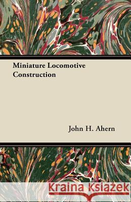 Miniature Locomotive Construction Anon 9781447438601 Earle Press - książka