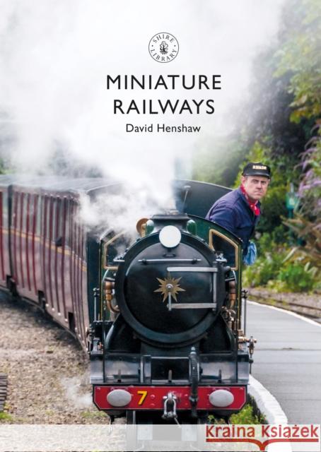 Miniature Railways David Henshaw 9781784424404 Shire Publications - książka