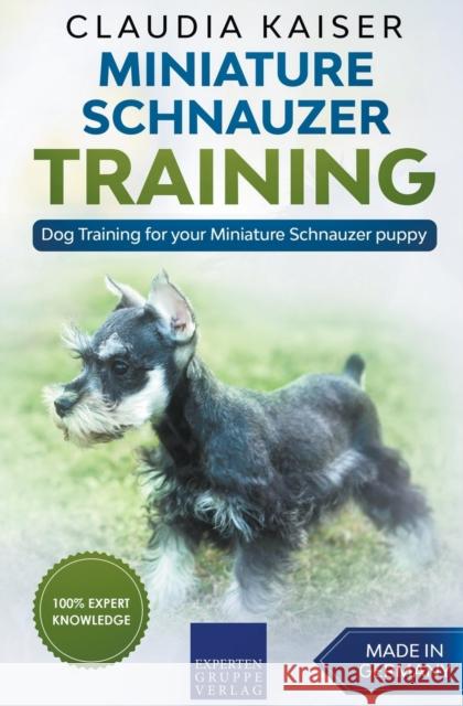 Miniature Schnauzer Training - Dog Training for your Miniature Schnauzer puppy Claudia Kaiser 9781386139904 Draft2digital - książka