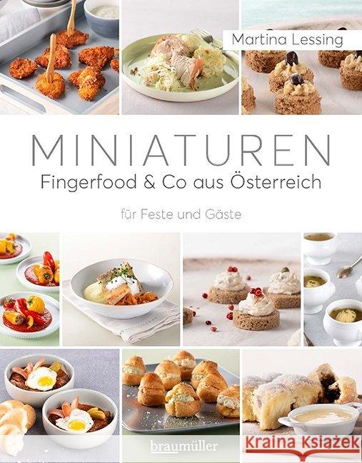 Miniaturen - Fingerfood & Co aus Österreich : für Feste und Gäste Lessing, Martina 9783991002949 Braumüller - książka